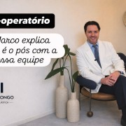 Pós-operatório com Dr Marco Longo